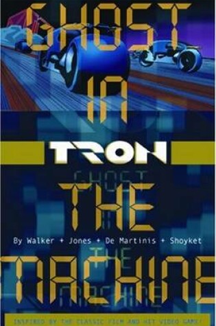 Cover of Tron Volume 1: Ghost in the Machine