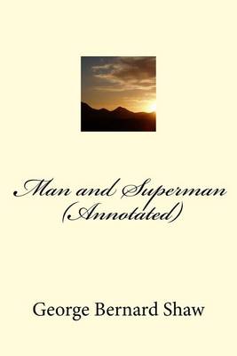 Book cover for Man and Superman (Annotated)