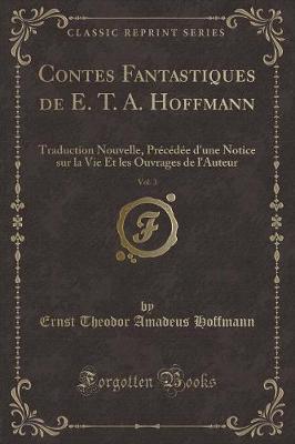 Book cover for Contes Fantastiques de E. T. A. Hoffmann, Vol. 3