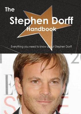 Book cover for The Stephen Dorff Handbook - Everything You Need to Know about Stephen Dorff