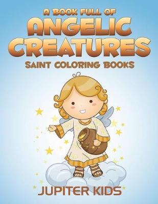 Book cover for A Book Full Of Angelic Creatures