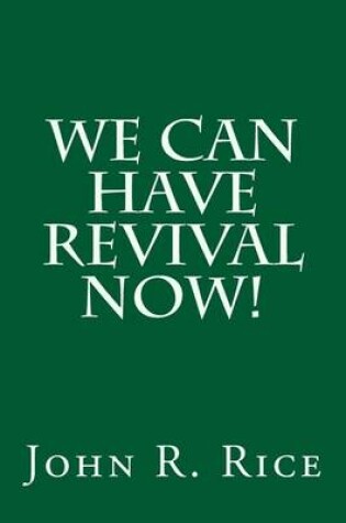 Cover of We Can Have Revival Now!