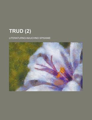 Book cover for Trud; Literaturno-Nauchno Spisanie (2 )