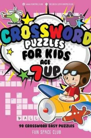 Cover of Crossword Puzzles for Kids Age 7 up