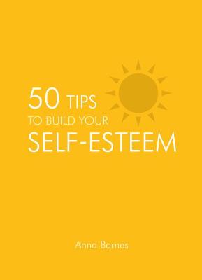 Book cover for 50 Tips to Build Your Self-Esteem