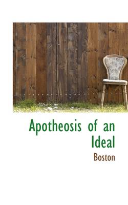 Book cover for Apotheosis of an Ideal