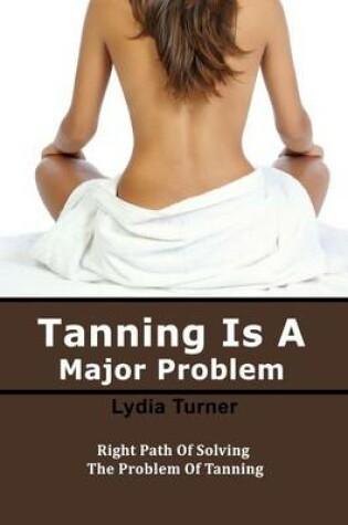 Cover of Tanning Is a Major Problem