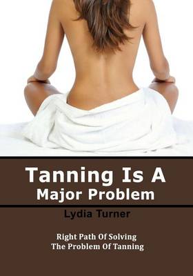 Book cover for Tanning Is a Major Problem