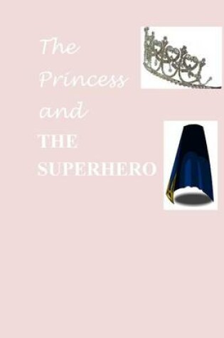 Cover of The Princess and the Superhero