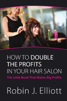 Book cover for How to Double the Profits in Your Hair Salon
