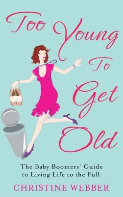 Book cover for Too Young To Get Old