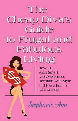 Book cover for The Cheap Diva's Guide to Frugal and Fabulous Living