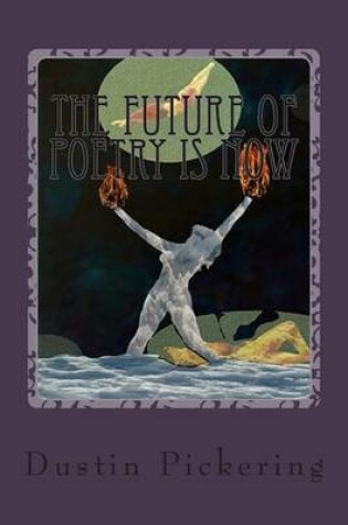 Cover of The Future of Poetry is NOW