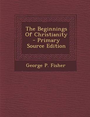 Book cover for The Beginnings of Christianity