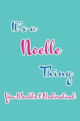 Book cover for It's a Noelle Thing You Wouldn't Understand