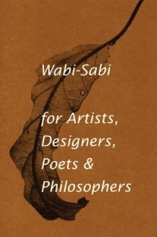 Cover of Wabi-Sabi for Artists, Designers, Poets & Philosophers