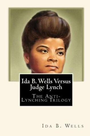 Cover of Ida B. Wells Versus Judge Lynch