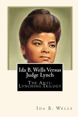 Book cover for Ida B. Wells Versus Judge Lynch