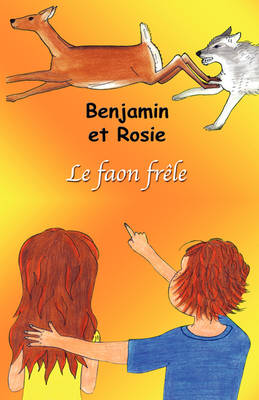 Book cover for Benjamin Et Rosie - Le Faon Frele