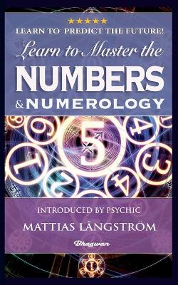 Book cover for Learn to Master the Numbers and Numerology!