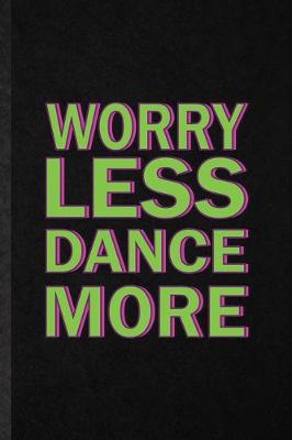 Book cover for Worry Less Dance More