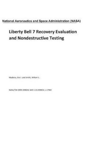 Cover of Liberty Bell 7 Recovery Evaluation and Nondestructive Testing