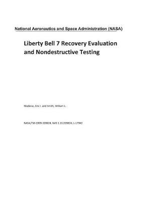 Book cover for Liberty Bell 7 Recovery Evaluation and Nondestructive Testing