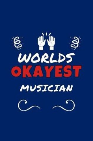 Cover of Worlds Okayest Musician