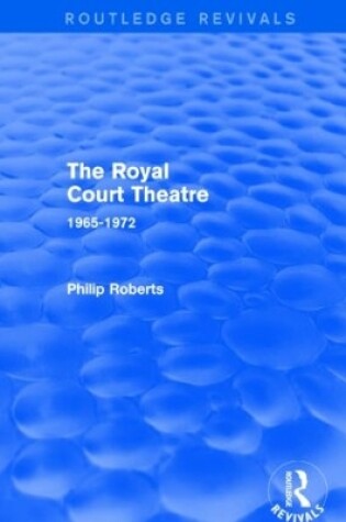 Cover of The Royal Court Theatre (Routledge Revivals)