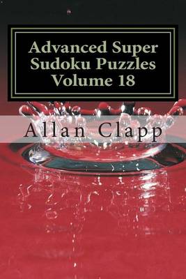 Book cover for Advanced Super Sudoku Puzzles Volume 18