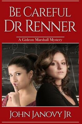 Cover of Be Careful, Dr. Renner