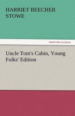 Book cover for Uncle Tom's Cabin, Young Folks' Edition