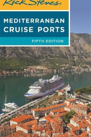 Cover of Rick Steves Mediterranean Cruise Ports (Fifth Edition)