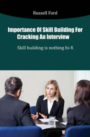 Cover of Importance of Skill Building for Cracking an Interview