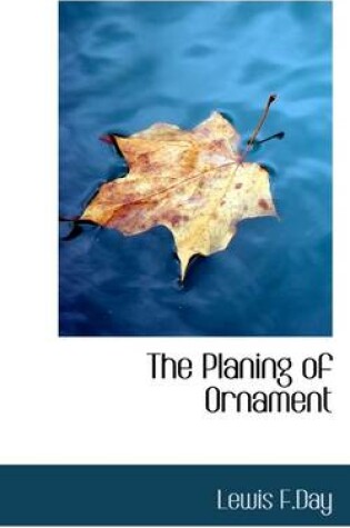 Cover of The Planing of Ornament