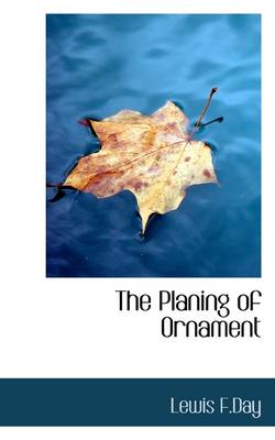 Book cover for The Planing of Ornament