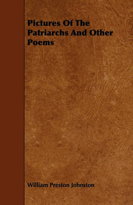 Book cover for Pictures Of The Patriarchs And Other Poems