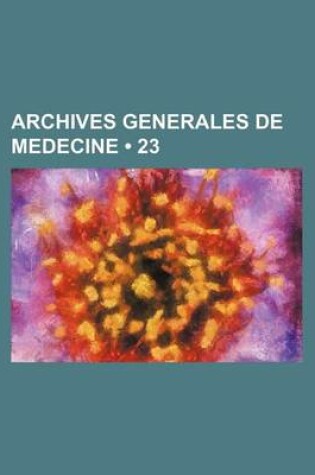 Cover of Archives Generales de Medecine (23)