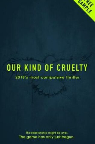 Cover of Free eBook sample of Our Kind of Cruelty - 2018’s most compulsive thriller