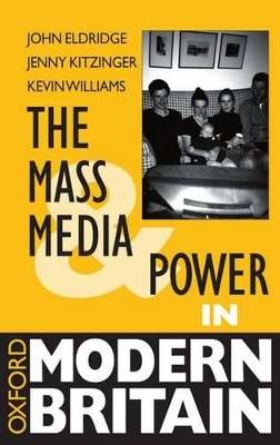 Book cover for The Mass Media and Power in Modern Britain