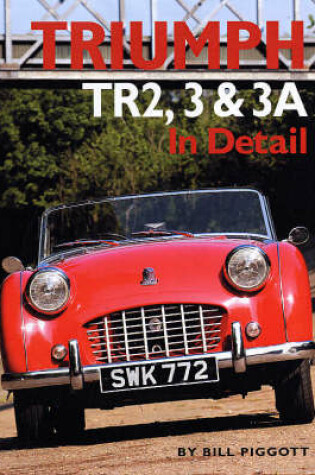 Cover of Triumph TR2, 3 and 3A in Detail