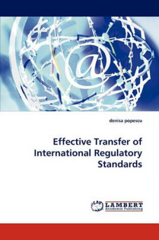 Cover of Effective Transfer of International Regulatory Standards