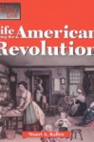 Cover of Life during the American Revolution
