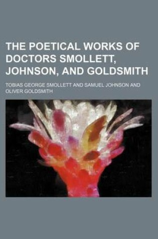 Cover of The Poetical Works of Doctors Smollett, Johnson, and Goldsmith