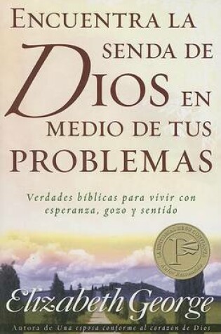 Cover of Encuentra La Senda de Dios/Tus Problemas