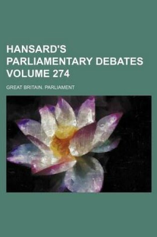 Cover of Hansard's Parliamentary Debates Volume 274