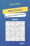 Book cover for Mega Sudoku - 200 Easy to Normal Puzzles 16x16 Vol.5
