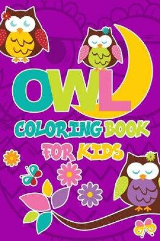 Cover of Owl Coloring Book For Kids