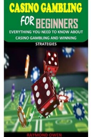 Cover of Casino Gambling for Beginners