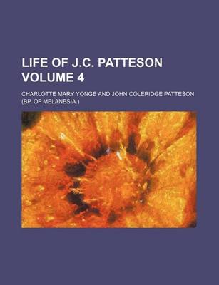 Book cover for Life of J.C. Patteson Volume 4